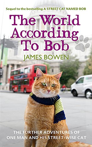 The World According to Bob: The further adventures of one man and his street-wise cat von Hodder & Stoughton